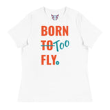 Women's Born Too Fly Tee