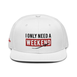 "I Only Need A Weekend" SnapBack